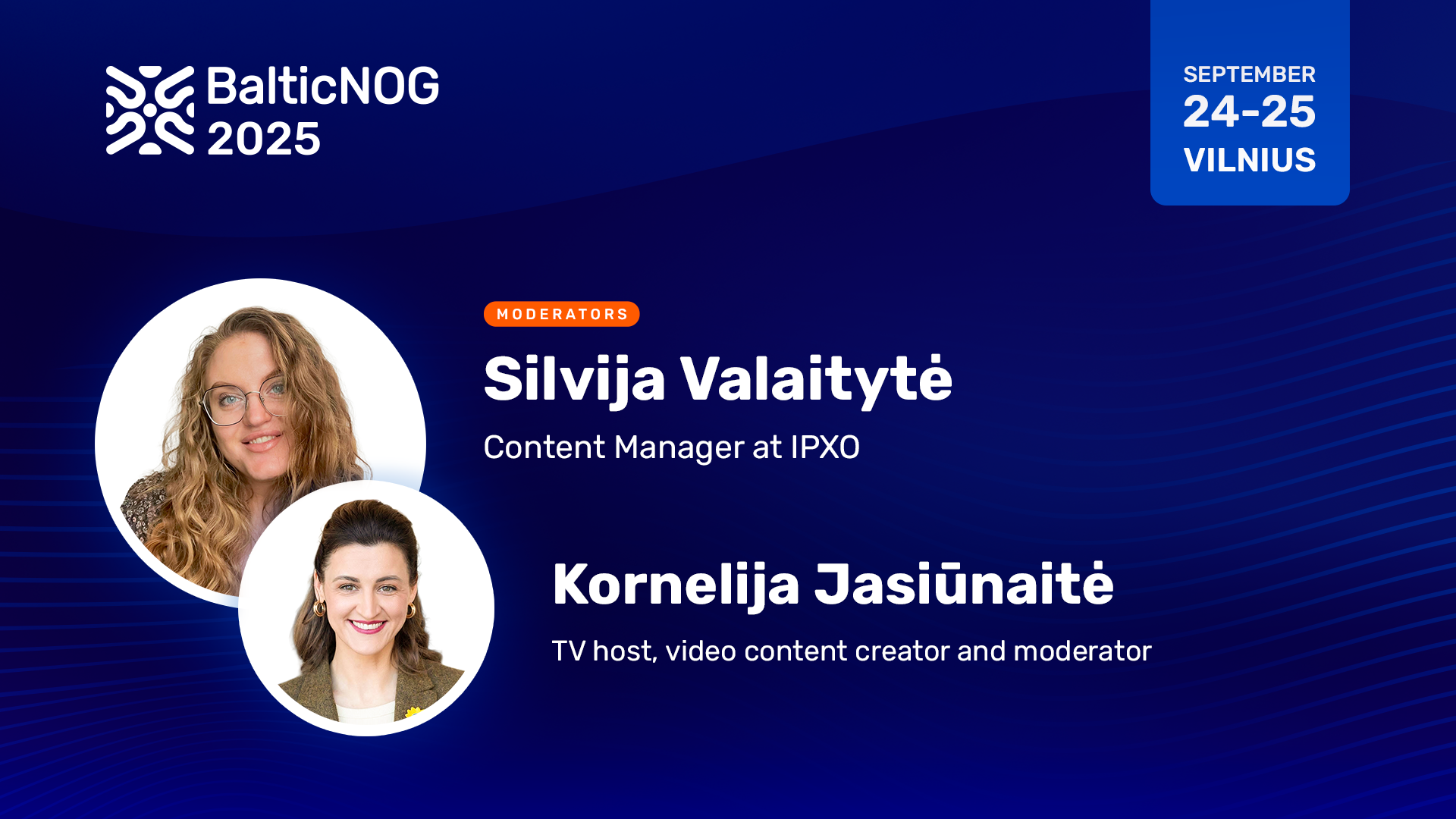 Moderators Silvija and Kornelija
